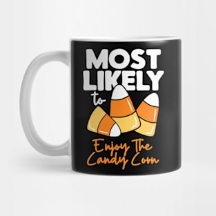 Most Likely To Halloween Enjoy The Candy Corn Mug